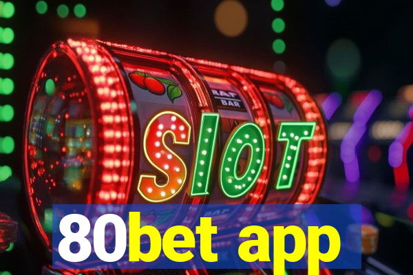 80bet app